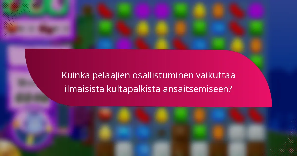 Kuinka pelaajien osallistuminen vaikuttaa ilmaisista kultapalkista ansaitsemiseen?