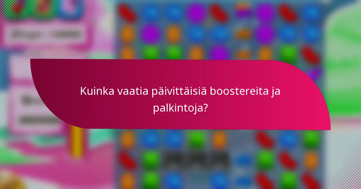 Kuinka vaatia päivittäisiä boostereita ja palkintoja?