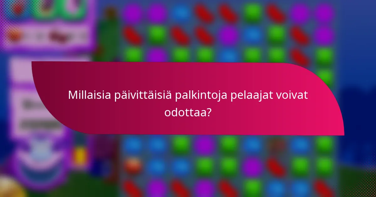 Millaisia päivittäisiä palkintoja pelaajat voivat odottaa?