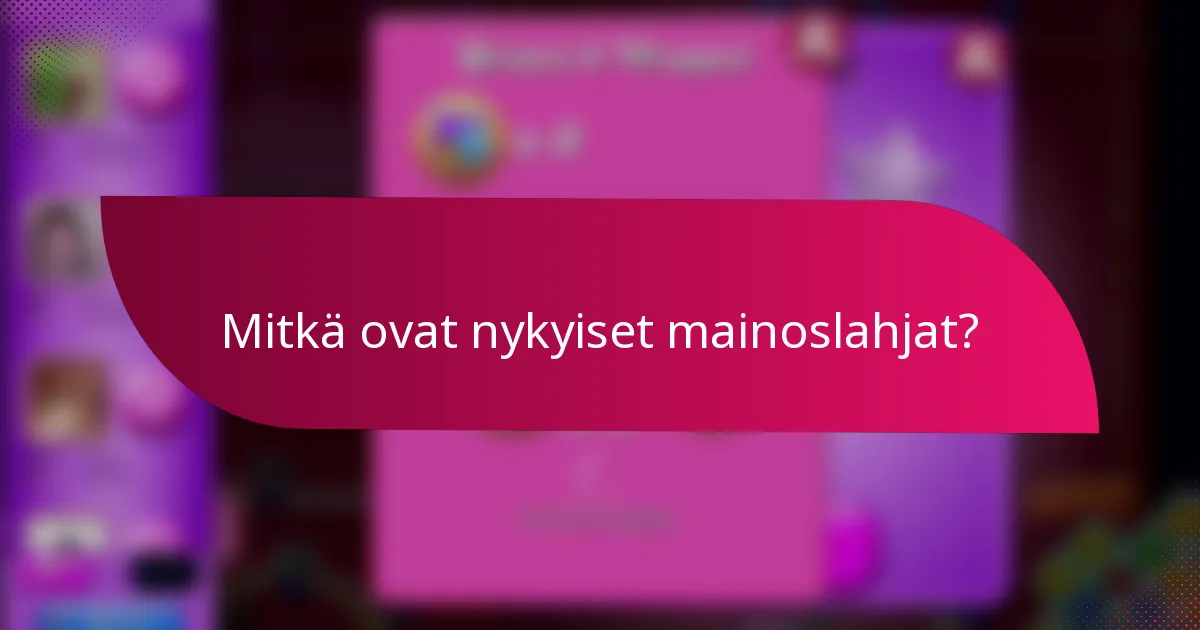 Mitkä ovat nykyiset mainoslahjat?