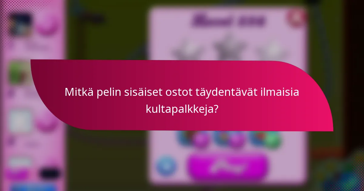 Mitkä pelin sisäiset ostot täydentävät ilmaisia kultapalkkeja?